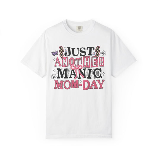 Just Another Manic Mom-Day T-Shirt