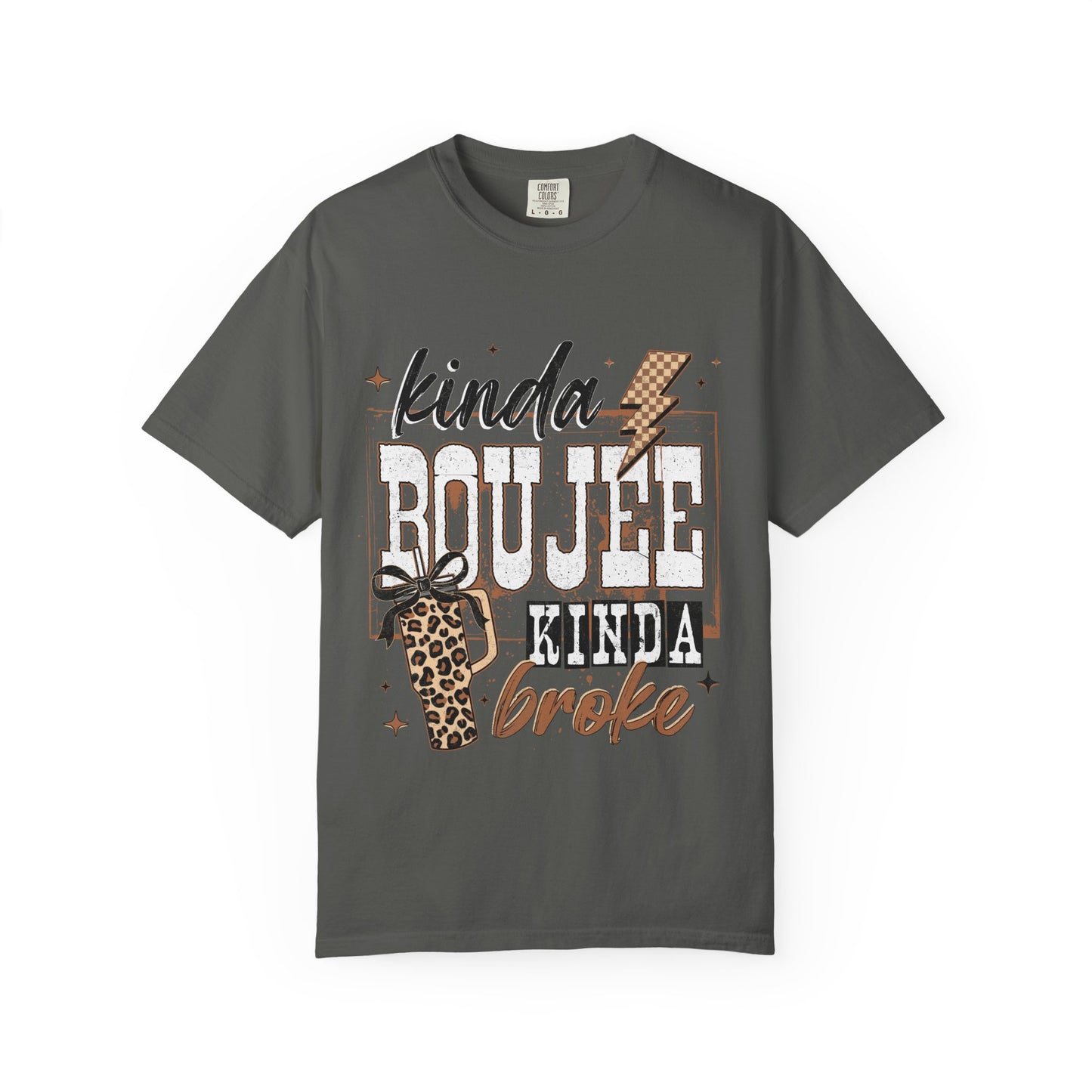 Kinda Boujee Kinda Broke Graphic T-Shirt